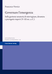 E-book, Governare l'emergenza : Sulla gestione senatoria di "interregnum", "dictatura" e "prorogatio imperii" (V-III sec. a.C.), Franz Steiner Verlag GmbH