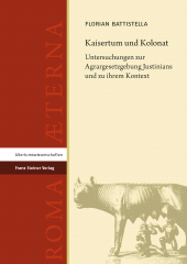 E-book, Kaisertum und Kolonat : Untersuchungen zur Agrargesetzgebung Justinians und zu ihrem Kontext, Franz Steiner Verlag GmbH