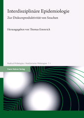 E-book, Interdisziplinäre Epidemiologie : Zur Diskursproduktivität von Seuchen, Franz Steiner Verlag GmbH