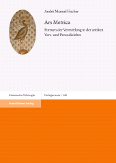 E-book, Ars Metrica : Formen der Vermittlung in der antiken Vers- und Prosodielehre, Franz Steiner Verlag GmbH