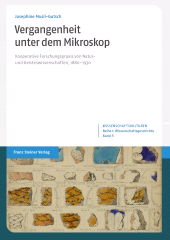 E-book, Vergangenheit unter dem Mikroskop : Kooperative Forschungspraxis von Natur- und Geisteswissenschaften, 1880-1930, Franz Steiner Verlag GmbH