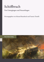 E-book, Schiffbruch : Von Untergängen und Neuanfängen, Franz Steiner Verlag GmbH