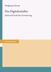E-book, Das Digitalzeitalter : Historisch-kritische Orientierung, Franz Steiner Verlag GmbH