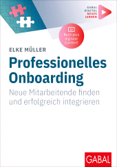 E-book, Professionelles Onboarding : Neue Mitarbeitende finden und erfolgreich integrieren | (Mit digitalen Zusatzinhalten zum Buch), GABAL Verlag