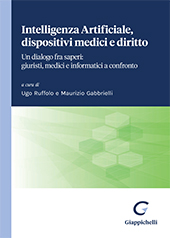 E-book, Intelligenza Artificiale, dispositivi medici e diritto : Un dialogo fra saperi: giuristi, medici e informatici a confronto, Giappichelli editore