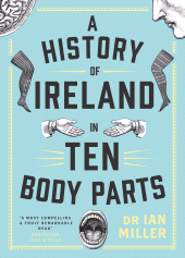 E-book, A History of Ireland in Ten Body Parts, Gill Books