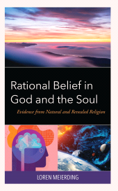 E-book, Rational Belief in God and the Soul : Evidence from Natural and Revealed Religion, Hamilton Books