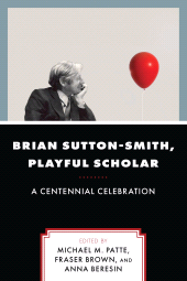E-book, Brian Sutton-Smith, Playful Scholar : A Centennial Celebration, Volume 17, Hamilton Books