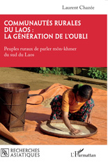eBook, Communautés rurales du Laos : la génération de l'oubli : Peuples ruraux de parler môn-khmer du sud du Laos, Chazée, Laurent, L'Harmattan