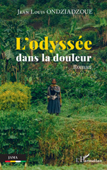 E-book, L'odyssée dans la douleur, Ondziadzoue, Jean Louis, L'Harmattan