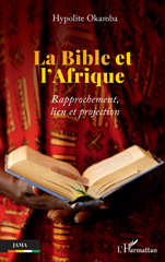 E-book, La Bible et l'Afrique : Rapprochement, lien et projection, L'Harmattan