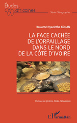 eBook, La face cachée de l'orpaillage dans le nord de la Côte d'Ivoire, Konan, Kouamé Hyacinthe, L'Harmattan