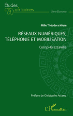 E-book, Réseaux numériques, téléphonie et mobilisation : Congo-Brazzaville, Miere, Milie Théodora, L'Harmattan