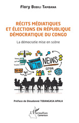 eBook, Récits médiatiques et élections en République Démocratique du Congo : La démocratie mise en scène, L'Harmattan