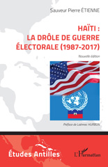 E-book, Haïti : la drôle de guerre électorale (1987-2017) : Nouvelle édition, L'Harmattan