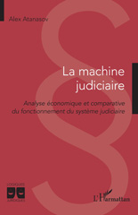 eBook, La machine judiciaire : Analyse économique et comparative du fonctionnement du système judiciaire, L'Harmattan