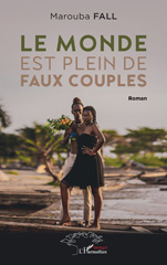 E-book, Le monde est plein de faux couples, Fall, Marouba, L'Harmattan