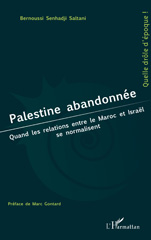 eBook, Palestine abandonnée : Quand les relations entre le Maroc et Israël se normalisent, Senhadji Saltani, Bernoussi, L'Harmattan