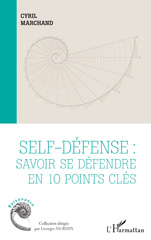 eBook, Self-défense : savoir se défendre en 10 points clés, Marchand, Cyril, L'Harmattan