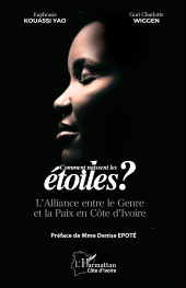 E-book, Comment naissent les étoiles : L'Alliance entre le Genre et la Paix en Côte d'Ivoire, L'Harmattan