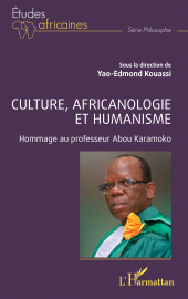 E-book, Culture, africanologie et humanisme : Hommage au professeur Abou Karamoko, L'Harmattan