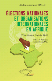 E-book, Élections nationales et organisations internationales en Afrique : (Côte d'Ivoire, Guinée, Mali), L'Harmattan