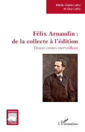 E-book, Félix Arnaudin : de la collecte à l'édition : Douze contes merveilleux, L'Harmattan