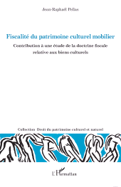E-book, Fiscalité du patrimoine culturel mobilier : Contribution à une étude de la doctrine fiscale relative aux biens culturels, L'Harmattan