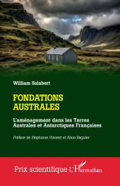 E-book, Fondations australes : L'aménagement dans les Terres Australes et Antarctiques Françaises, L'Harmattan