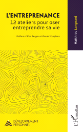 E-book, L'entreprenance : 12 ateliers pour oser entreprendre sa vie, L'Harmattan