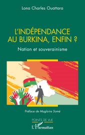 eBook, L'indépendance au Burkina, enfin ? : Nation et souverainisme, Ouattara, Lona Charles, L'Harmattan