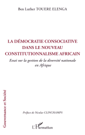 E-book, La démocratie consociative dans le nouveau constitutionnalisme africain : Essai sur la gestion de la diversité national  en Afrique, L'Harmattan
