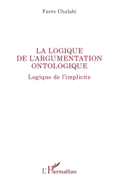 E-book, La logique de l'argumentation ontologique : Logique de l'implicite, L'Harmattan