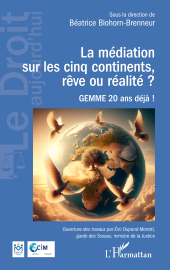 E-book, La médiation sur les cinq continents, rêve ou réalité ? : GEMME 20 ans déjà !, L'Harmattan