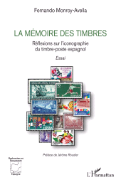 eBook, La mémoire des timbres : Réflexions sur l'iconographie du timbre-poste espagnol, Monroy-Avella, Fernando, L'Harmattan