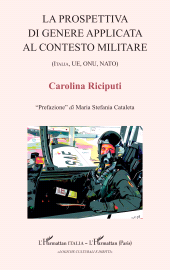 E-book, La prospettiva di genere applicata al contesto militare : (Italia, UE, ONU, NATO), L'Harmattan