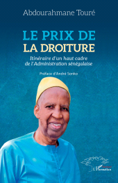 E-book, Le prix de la droiture : Itinéraire d'un haut cadre  de l'Administration sénégalaise, L'Harmattan
