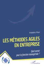 E-book, Les méthodes Agiles en entreprise : Quel avenir pour la fonction managériale ?, L'Harmattan