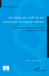 E-book, Les règles de conflit de lois confrontées au marché intérieur : Étude en droit international privé européen du travail, L'Harmattan