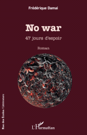 E-book, No war : 47 jours d'espoir, L'Harmattan