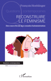 E-book, Reconstruire le féminisme : Des cours d'école aux conseils d'administration, L'Harmattan