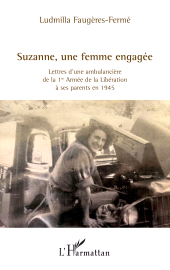 E-book, Suzanne, une femme engagée : Lettres d'une ambulancière de la 1re Armée de la Libération à ses parents en 1945, L'Harmattan