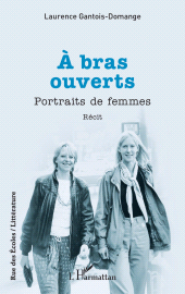E-book, À bras ouverts : Portraits de femmes, L'Harmattan