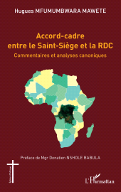 E-book, Accord-cadre entre le Saint-Siège et la RDC : Commentaires et analyses canoniques, L'Harmattan