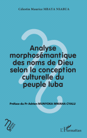 E-book, Analyse morphosémantique des noms de Dieu selon la conception culturelle du peuple luba, L'Harmattan