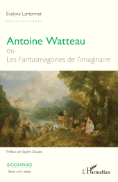 E-book, Antoine Watteau ou Les Fantasmagories de l'imaginaire, L'Harmattan