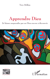 E-book, Apprendre Dieu : Se laisser surprendre par un Dieu encore à découvrir, L'Harmattan