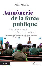 E-book, Aumônerie de la force publique : Pour aider le soldat à forger sa vocation, L'Harmattan
