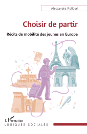 eBook, Choisir de partir : Récits de mobilité des jeunes en Europe, L'Harmattan