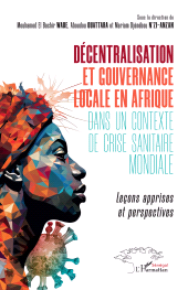 E-book, Décentralisation et gouvernance locale en Afrique dans un contexte de crise sanitaire mondiale : Leçons apprises et perspectives, L'Harmattan